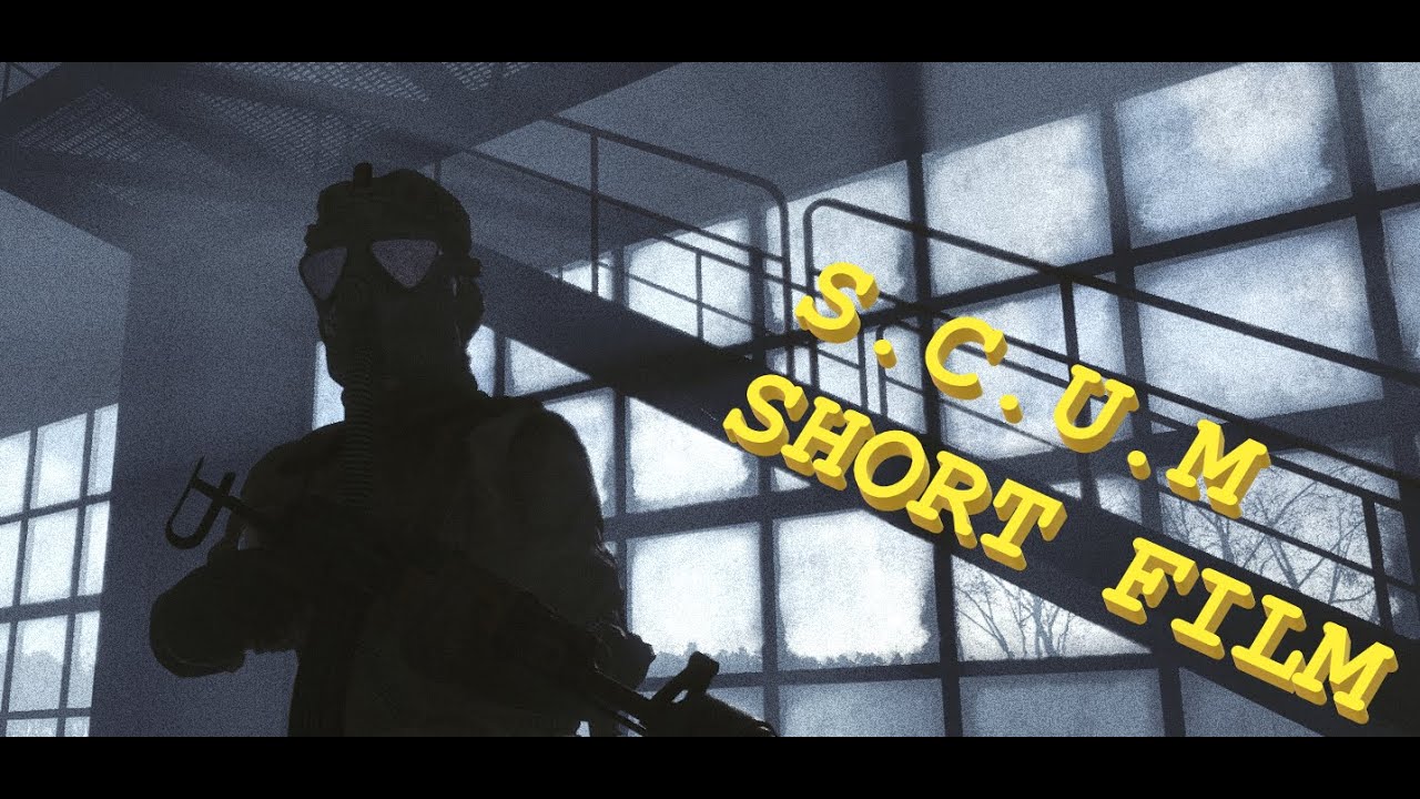 SCUM: GOING NUCLEAR (SHORT FILM)